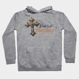 Perfect just forgiven Hoodie